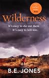 Wilderness by B.E. Jones