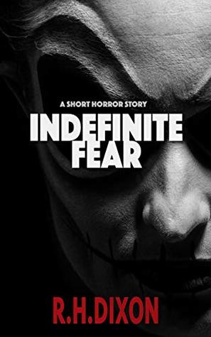 Indefinite Fear