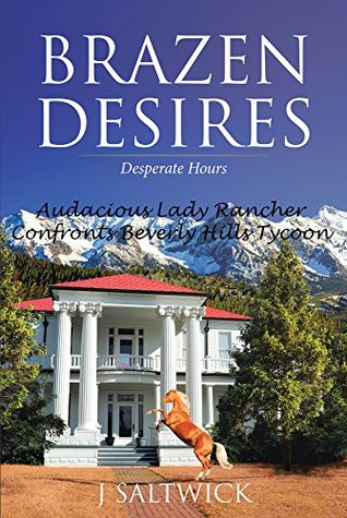 Brazen Desires: Desperate Hours (Kindle Edition)