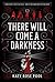 There Will Come a Darkness (The Age of Darkness, #1)