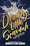 Deadly Little Scandals by Jennifer Lynn Barnes