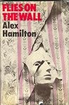 Flies on the Wall by Alex Hamilton