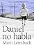 Daniel no habla (Spanish Edition)
