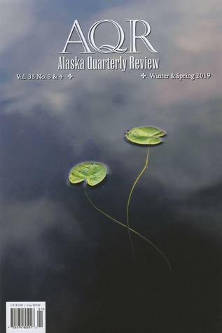 Alaska Quarterly Review, Vol. 35 No. 3 & 4