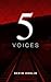 Five Voices: A Haunting Psychological Mystery of Memory and Silence (Delaware Mysteries Book 1)