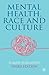 Mental Health, Race and Cul...