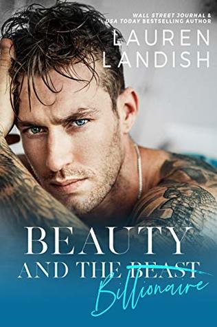 Beauty And The Billionaire By Lauren Landish