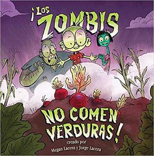 ¡Los zombis no comen verduras!