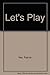 Let's Play