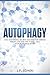 Autophagy: Keto and Fasting...