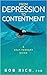 From Depression to Contentment: A Self-Therapy Guide