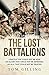 The Lost Battalions: A battle that could not be won. An island that could not be defended. An ally that could not be trusted.
