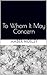 To Whom It May Concern by Amber Mosley