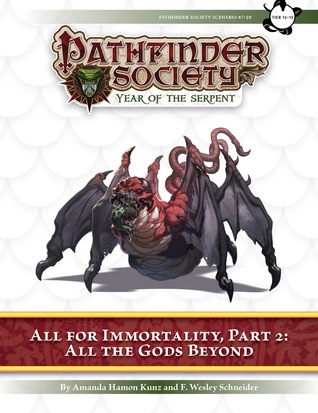 Pathfinder Society Scenario #7-26: All the Gods Beyond (All for Immortality, #2)