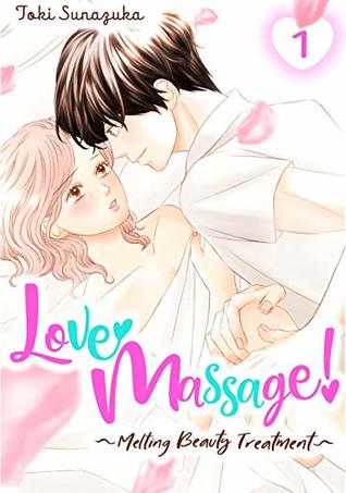 Love Massage: Melting Beauty Treatment Vol. 1