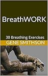 BreathWORK: 30 Br...