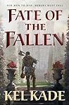 Fate of the Fallen by Kel Kade