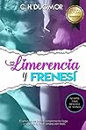 Limerencia y Frenesí by C.H. Dugmor