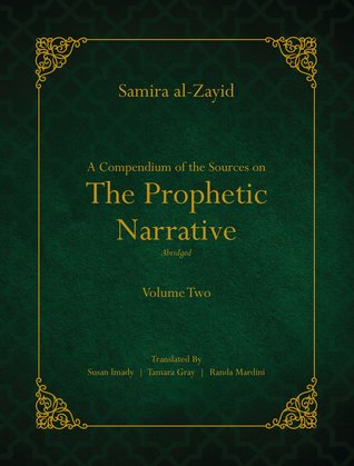A Compendium of the Sources on The Prophetic Narrative - Abridged: Volume Two