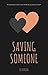 Saving Someone