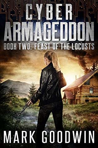 Feast of the Locusts (Cyber Armageddon #2)