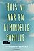 Hvis vi var en almindelig familie by Trine Bundsgaard