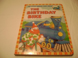 The Birthday Bike: The Little Engine That Could (Board Book)