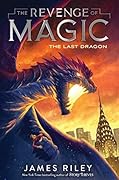 The Last Dragon (The Revenge of Magic, #2)