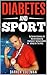Diabetes and Sport: Full of...