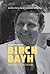 Birch Bayh: Making a Differ...