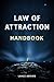 Law of Attraction Handbook:...