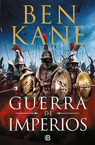 Portada de Guerra de imperios, de Ben Kane
