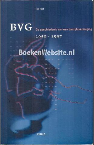 BVG De geschiedenis van een bedrijfsvereniging
