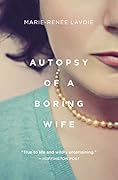 Autopsy of a Boring Wife