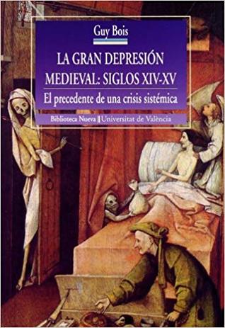 La gran depresión medieval: siglos XIV-XV. El precedente de una crisis sistémica (Paperback)