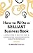 How to Write a Brilliant Bu...