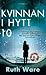 Kvinnan i hytt 10 by Ruth Ware