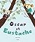 Oscar et Eustache