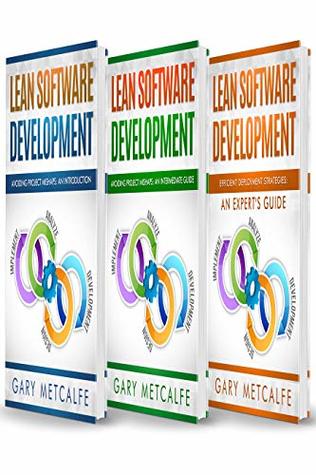 Lean Software Development: 3 Books in 1: Avoiding Project Mishaps: An Introduction+ A Guide Beyond the Basics+Efficient Deployment Strategies: An Expert's Guide (Kindle Edition)