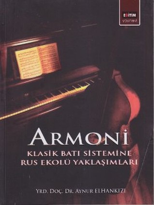 Armoni: Klasik Batı Sistemine Rus Ekolü Yaklaşımları