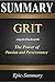 Summary: ''Grit'' | A Comprehensive Summary - The Power of Passion & Perseverance (Epic Summary Book 6)