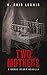 Two Mothers: A Ghost Story ...