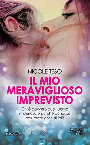 Il mio meraviglioso imprevisto (Kindle Edition)