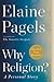 Why Religion?: A Personal Story