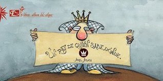 Un Rey De Quien Sabe Donde/a King from Who Knows Where (Coleccion Libros-album Del Eclipse) (Spanish Edition)
