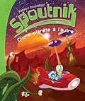 Spoutnik #1: D'une planète à l'autre