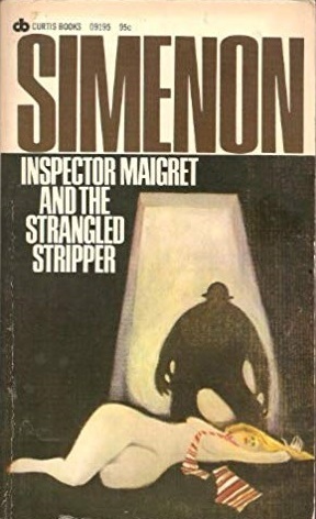 Inspector Maigret and the Strangled Stripper