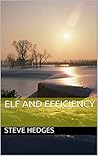 Elf and Efficiency by Steve Hedges