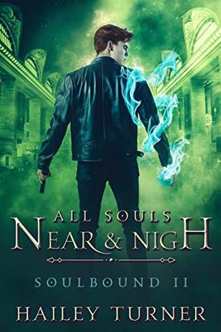 All Souls Near & Nigh (Soulbound, #2)