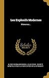 Les Explosifs Modernes: Mémoires... (French Edition)